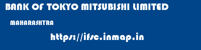 BANK OF TOKYO MITSUBISHI LIMITED  MAHARASHTRA     ifsc code